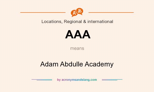 What does AAA mean? It stands for Adam Abdulle Academy
