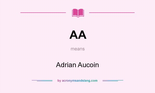 What does AA mean? It stands for Adrian Aucoin