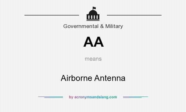 What does AA mean? It stands for Airborne Antenna