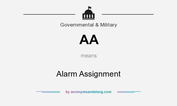 What does AA mean? It stands for Alarm Assignment