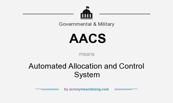What does AACS mean? It stands for Automated Allocation and Control System