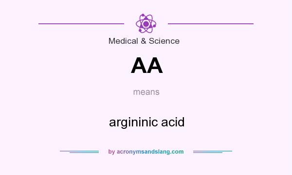 What does AA mean? It stands for argininic acid