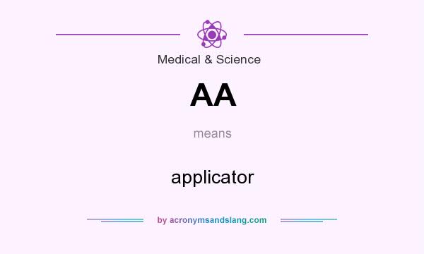 What does AA mean? It stands for applicator