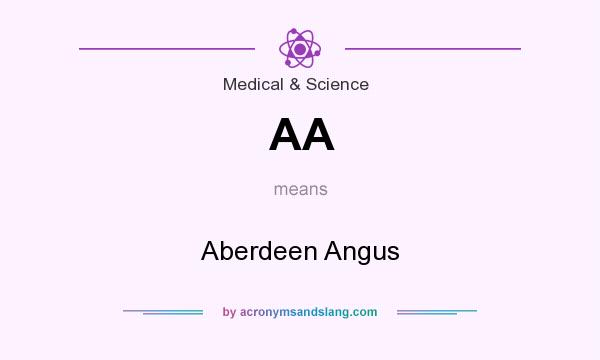 What does AA mean? It stands for Aberdeen Angus