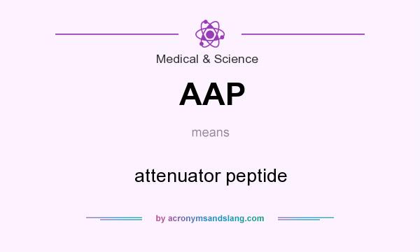 What does AAP mean? It stands for attenuator peptide