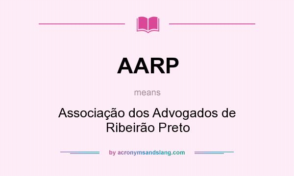What does AARP mean? It stands for Associação dos Advogados de Ribeirão Preto
