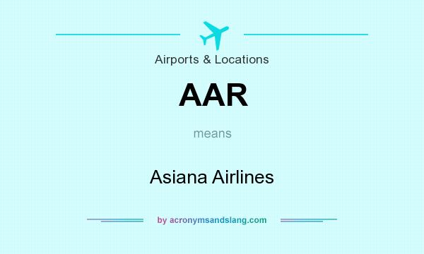 What does AAR mean? It stands for Asiana Airlines