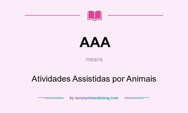 What does AAA mean? It stands for Atividades Assistidas por Animais