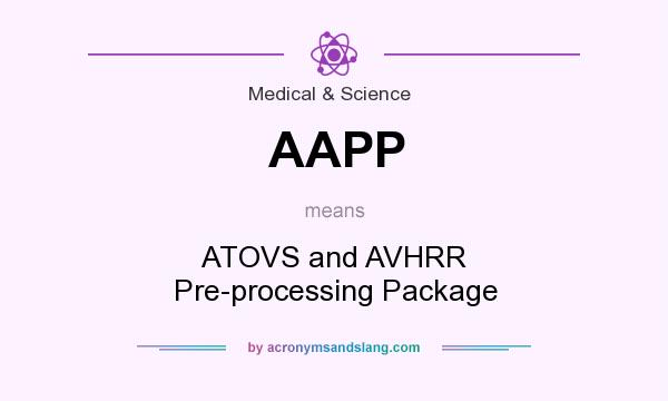 What does AAPP mean? It stands for ATOVS and AVHRR Pre-processing Package