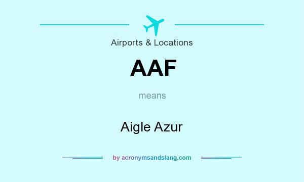 What does AAF mean? It stands for Aigle Azur