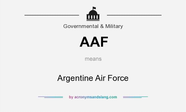 What does AAF mean? It stands for Argentine Air Force