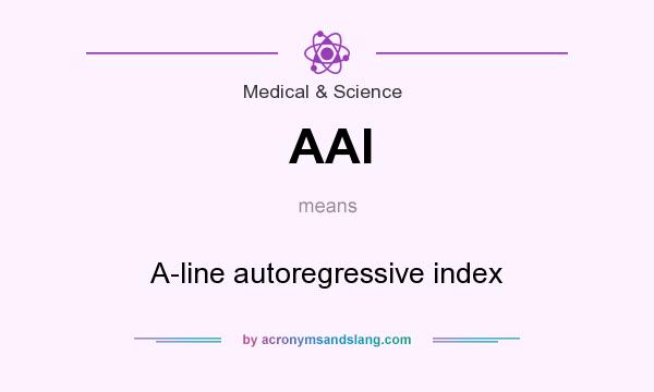 What does AAI mean? It stands for A-line autoregressive index