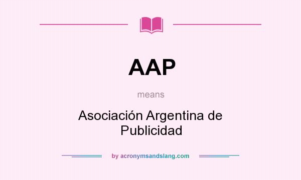 What does AAP mean? It stands for Asociación Argentina de Publicidad