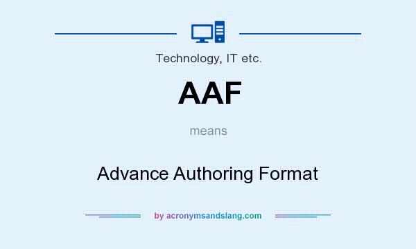What does AAF mean? It stands for Advance Authoring Format