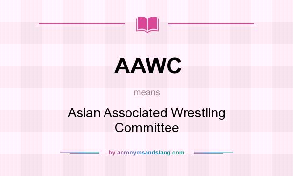 What does AAWC mean? It stands for Asian Associated Wrestling Committee