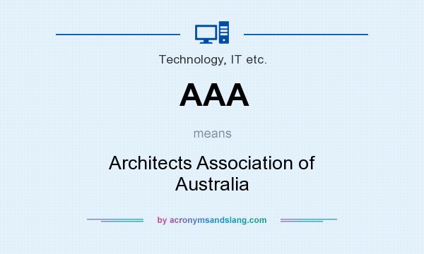 What does AAA mean? It stands for Architects Association of Australia