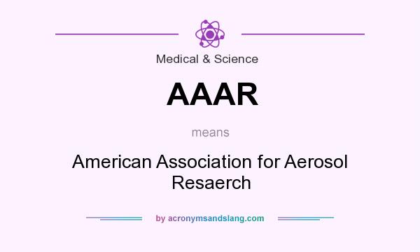 What does AAAR mean? It stands for American Association for Aerosol Resaerch