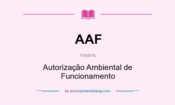 What does AAF mean? It stands for Autorização Ambiental de Funcionamento