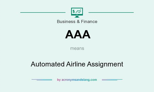 What does AAA mean? It stands for Automated Airline Assignment