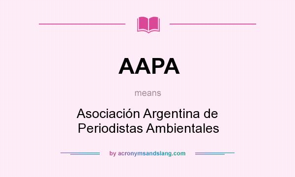 What does AAPA mean? It stands for Asociación Argentina de Periodistas Ambientales