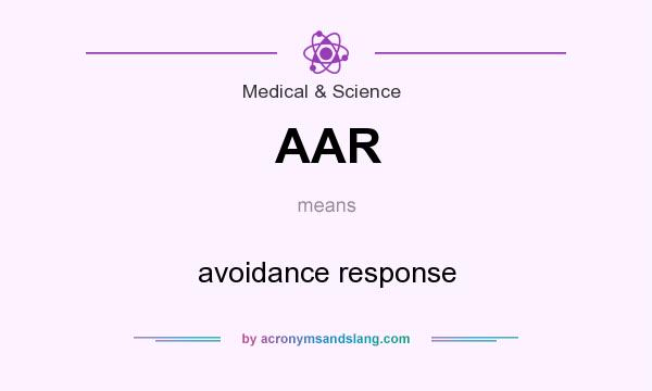 What does AAR mean? It stands for avoidance response