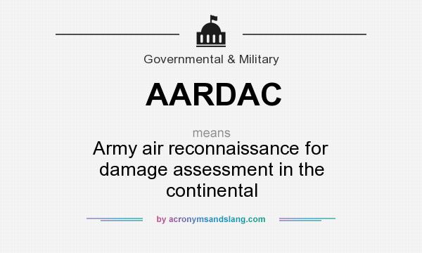 What does AARDAC mean? It stands for Army air reconnaissance for damage assessment in the continental