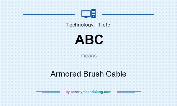 What does ABC mean? It stands for Armored Brush Cable