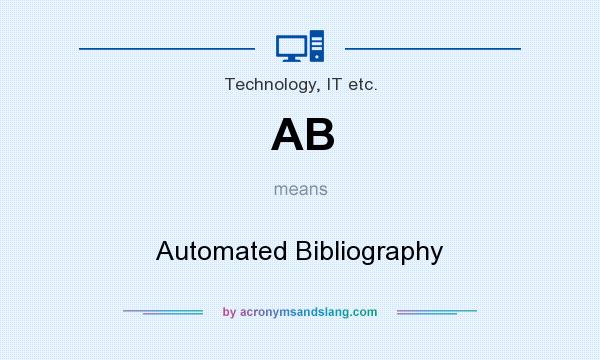What does AB mean? It stands for Automated Bibliography