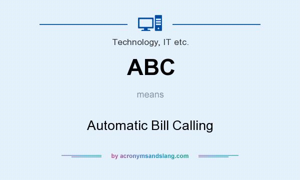 What does ABC mean? It stands for Automatic Bill Calling