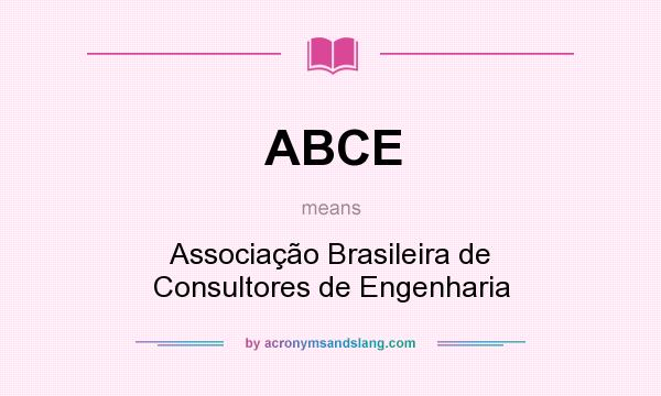 What does ABCE mean? It stands for Associação Brasileira de Consultores de Engenharia