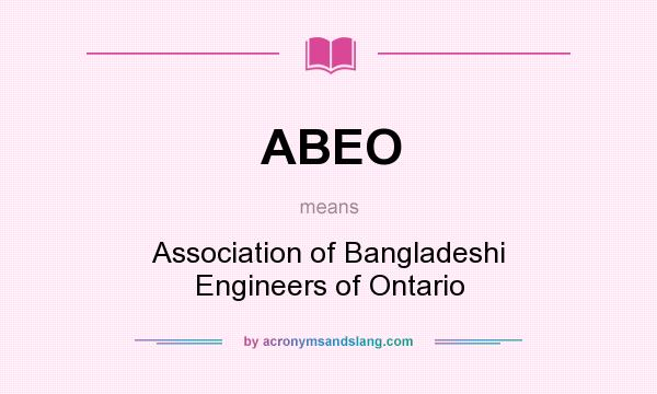 What does ABEO mean? It stands for Association of Bangladeshi Engineers of Ontario