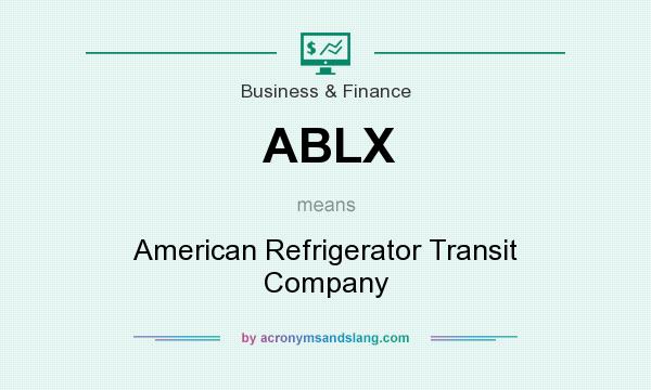 What does ABLX mean? It stands for American Refrigerator Transit Company