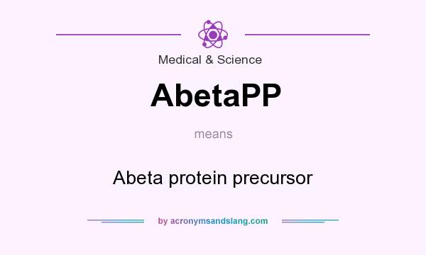 What does AbetaPP mean? It stands for Abeta protein precursor