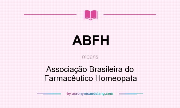 What does ABFH mean? It stands for Associação Brasileira do Farmacêutico Homeopata