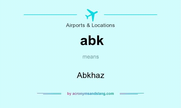 What does abk mean? It stands for Abkhaz