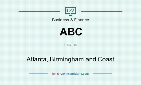 What does ABC mean? It stands for Atlanta, Birmingham and Coast