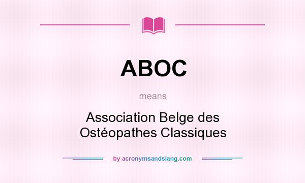 What does ABOC mean? It stands for Association Belge des Ostéopathes Classiques