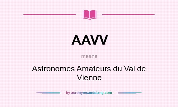 What does AAVV mean? It stands for Astronomes Amateurs du Val de Vienne