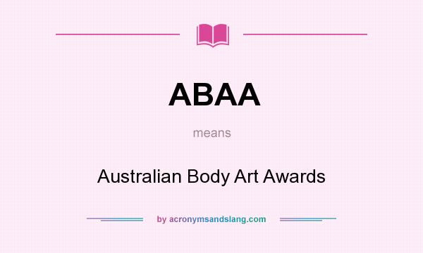 What does ABAA mean? It stands for Australian Body Art Awards