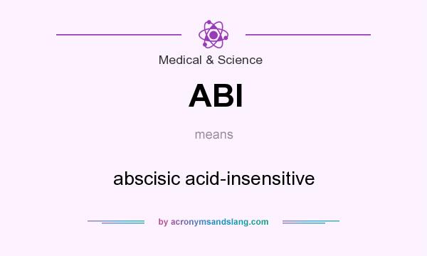 What does ABI mean? It stands for abscisic acid-insensitive
