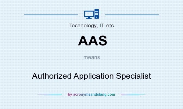 What does AAS mean? It stands for Authorized Application Specialist