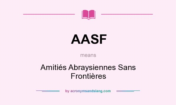 What does AASF mean? It stands for Amitiés Abraysiennes Sans Frontières