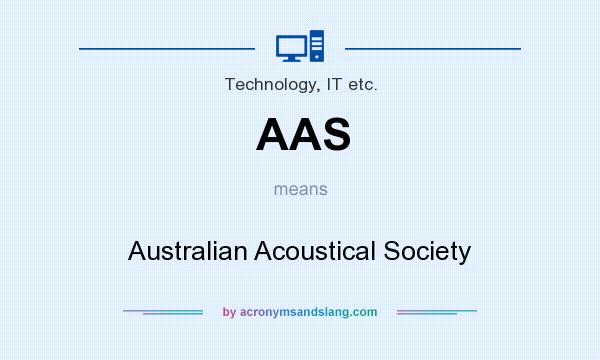 What does AAS mean? It stands for Australian Acoustical Society