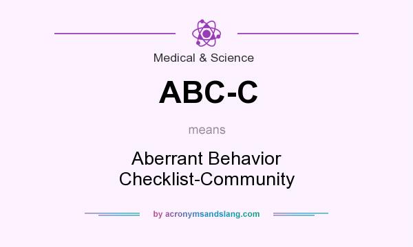 What does ABC-C mean? It stands for Aberrant Behavior Checklist-Community
