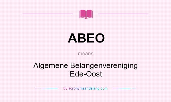 What does ABEO mean? It stands for Algemene Belangenvereniging Ede-Oost