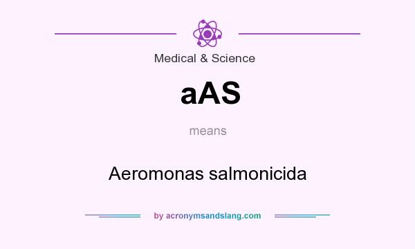 What does aAS mean? It stands for Aeromonas salmonicida