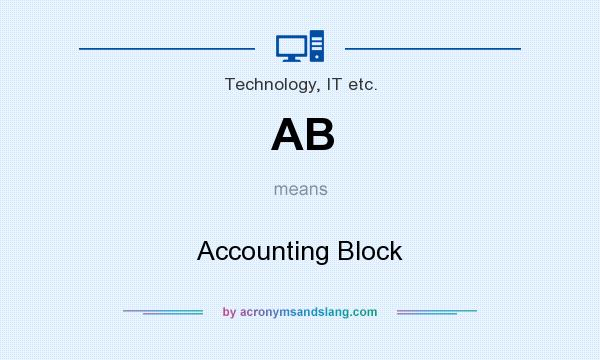 What does AB mean? It stands for Accounting Block