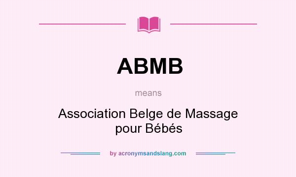 What does ABMB mean? It stands for Association Belge de Massage pour Bébés