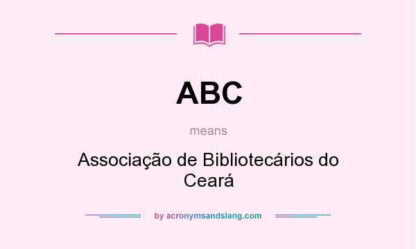 What does ABC mean? It stands for Associação de Bibliotecários do Ceará