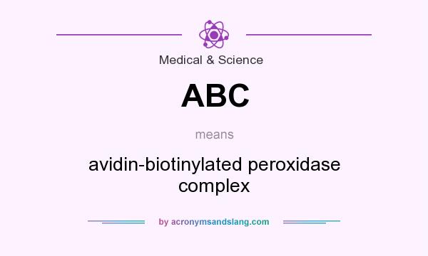 What does ABC mean? It stands for avidin-biotinylated peroxidase complex